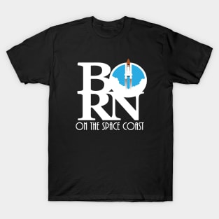 BORN On The Space Coast T-Shirt